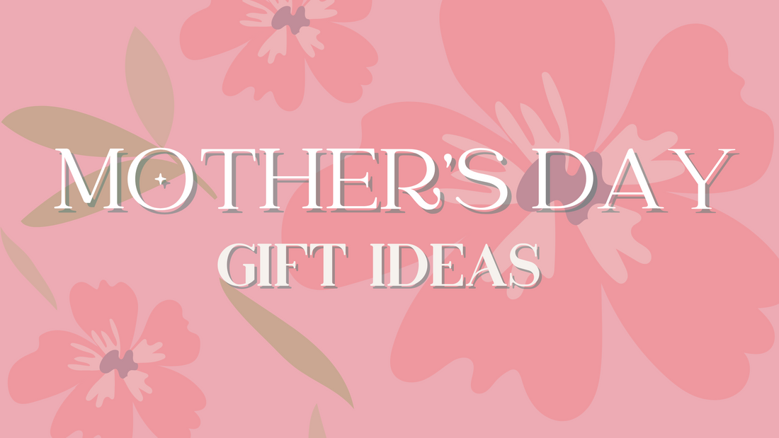 Show Mom You Care: A Mother's Day Gift Guide for Every Style